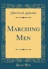 Sherwood Anderson - Marching Men (Classic Reprint)