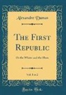 Alexandre Dumas - The First Republic, Vol. 1 of 2