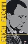 Erich Fromm - Isa Dogmasi ve Din, Psikoloji, Kültür Yazilari
