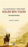 Ismail L. cakan - Allahin Kilici Özde Yigit - Halid Bin Velid