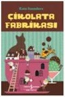 Kate Saunders - Cikolata Fabrikasi