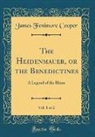 James Fenimore Cooper - The Heidenmauer, or the Benedictines, Vol. 1 of 2