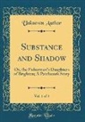 Unknown Author - Substance and Shadow, Vol. 1 of 4