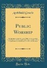 Archibald Gracie - Public Worship