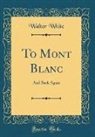 Walter White - To Mont Blanc