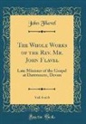 John Flavel - The Whole Works of the Rev. Mr. John Flavel, Vol. 6 of 6