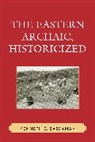 Kenneth E Sassaman, Kenneth E. Sassaman, Sassaman Kenneth E. - Eastern Archaic, Historicized