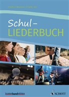 Friedrich Neumann, Stefan Sell - Schul-Liederbuch für allgemein bildende Schulen