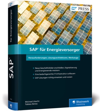 Michae Utecht, Michael Utecht, Tobias Zierau - SAP für Energieversorger - Herausforderungen, Lösungsarchitekturen, Werkzeuge