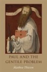Matthew Thiessen, Matthew (Associate Professor of Religiou Thiessen, Thiessen Matthew - Paul and the Gentile Problem