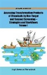 Jo rg E. (EDT)/ Letzel Drewes, Jo¿rg E. (EDT)/ Letzel Drewes, Joerg E. (Chair Professor of Urban Water Systems Engineering Drewes, Jörg E. Drewes, Thomas Letzel, Thomas (Head of the Analytical Research Group Letzel... - Assessing Transformation Products of Chemicals by Non target Suspect