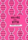 S. Agabio - Il valore della vita. Pensieri e ispirazioni