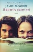 Jamie McGuire - Il disastro siamo noi