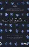 Grégoire Delacourt - Le quattro stagioni dell'estate