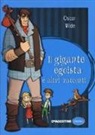 Oscar Wilde - Il gigante egoista e altri racconti