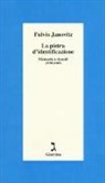 Fulvio Janovitz - La pietra d'identificazione. Memorie e ricordi (1938-1945)