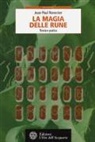 Jean-Paul Ronecker - La magia delle rune. Teoria e pratica