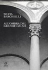 Silvia Barchielli - All'ombra del grande gelso