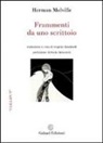 Herman Melville, P. Simonetti - Frammenti da uno scrittoio