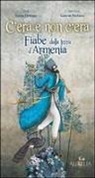 Sonya Orfalian, G. Pacheco - C'era e non c'era. Fiabe dalla terra d'Armenia