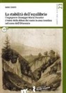 Mario Cerato - La stabilità dell'equilibrio. L'ingegnere Giuseppe Maria Ducati e il tema della difesa del suolo in area trentina nel corso dell'Ottocento
