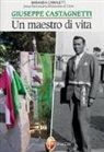 Miranda Canaletti - Giuseppe Castagnetti. Un maestro di vita