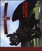 L. Garrison - Il coraggio di Sdentato. Dragon Trainer 2