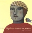 Bernard Friot, A. Papini, Arianna Papini - Voglio scrivere una poesia