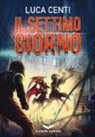Luca Centi - Il settimo giorno
