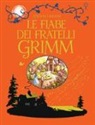 Ruth Brocklehurst, Gillian Doherty, R. Ligi - Le fiabe dei fratelli Grimm
