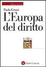 Paolo Grossi - L'Europa del diritto