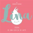 Consuelo Puxeddu - Lina. Storia di una goccia di latte