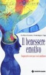 Gaëtan Cousin, Dominique Page - Il benessere emotivo. Conquistarlo in nove passi con la mindfulness