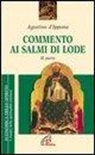 Agostino (Sant'), C. Borgogno - Commento ai salmi di lode