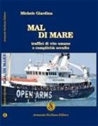 Michele Giardina - Mal di mare. Traffici di vite umane e complicità occulte