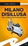 Oscar Logoteta - Milano disillusa. 1978, un'indagine del commissario Negri