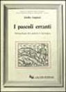 Giulio Angioni - I pascoli erranti. Antropologia del pastore in Sardegna