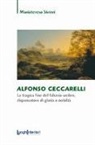Mariateresa Sivieri - Alfonso Ceccarelli. La tragica fine del falsario umbro, dispensatore di gloria e nobiltà
