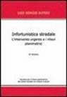 U. Sergio Auteri - Infortunistica stradale. L'intervento urgente e i rilievi planimetrici