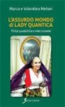 Marco Meloni, Valentina Meloni - L'assurdo mondo di Lady Quantica