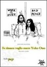 Jacopo Ratini - Se rinasco voglio essere Yoko Ono