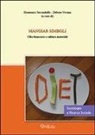 D. Secondulfo, Domenico Secondulfo - Mangiar simboli. Cibo, benessere e cultura materiale