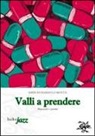Giovan B. Botta - Valli a prendere