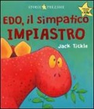 Jack Tickle - Edo, il simpatico impiastro