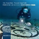 Vincenzo Maione, Pasquale Vassallo - Parco archeologico sommerso di Baia. Guida ai fondali dei campi Flegrei-The UnderWater Archaeology Park of Baia. Guide to the depths of the Phlegraean Fields