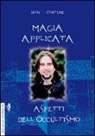 Dion Fortune - Magia applicata. Aspetti dell'occultismo
