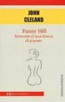 John Cleland - Fanny Hill. Memorie di una donna di piacere