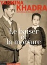 Yasmina Khadra, Catherine Lalanne, YASMINA KHADRA - Le baiser et la morsure : entretien avec Catherine Lalanne