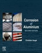 Christian Vargel, Christian (Consultant for the Use of Alumi Vargel, Christian (Consultant for the use of aluminium in corrosion critical applications Vargel, Christian (Former Engineer Vargel, Christian (Former Engineer at Pechiney Consulting Engineer on Corrosion of Aluminium) Vargel, Christian (Former Engineer At Pechiney&lt;br&gt; Vargel... - Corrosion of Aluminium