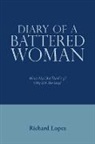 Richard Lopez - Diary of a Battered Woman